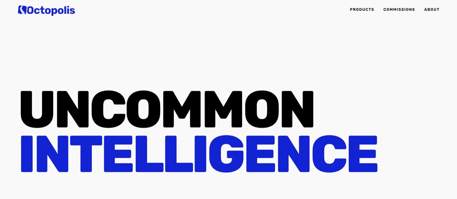 The octopolis.ai homepage: “Uncommon Intelligence” in oversized type.
